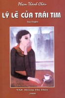 LÝ LẼ CỦA TRÁI TIM - PHẠM THÀNH CHÂU